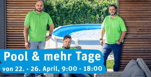 beste Poolberatung bei den Pool und mehr Tagen im Cranpool Center Graz ; Pool kaufen in Graz und der südlichen Steiermark