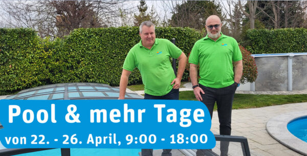 Cranpool Center Vösendorf mit den Pool Experten Herbert Gasteiner und Josef Groiß, beste Schwimmbeckenberatung bei den Pool und mehr Tagen