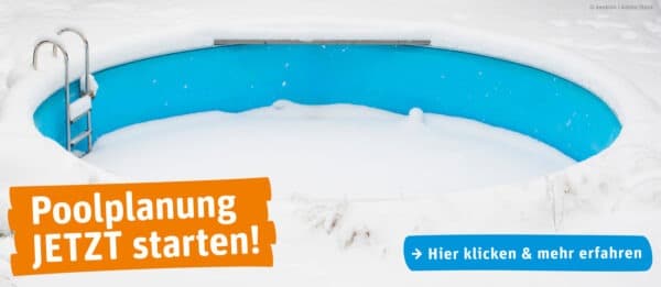 Pool Planung JETZT starten